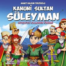Kanuni Sultan Süleyman / Adaletli Olmanın Önemi - Ahmet Haldun Terzioğlu