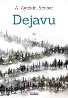 Dejavu - A. Aytekin Acuner