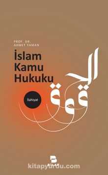 İslam Kamu Hukuku - Prof. Dr. Ahmet Yaman
