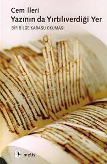 Yazının da Yırtılıverdiği Yer Bir Bilge Karasu Okuması