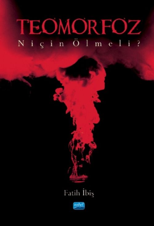 Teomorfoz & Niçin Ölmeli?