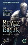 Beyaz Birlik 1. Kitap / Kutsal Ok Son M&uuml;h&uuml;r
