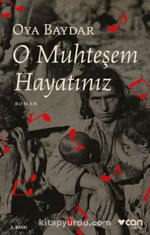 O Muhteşem Hayatınız - Oya Baydar
