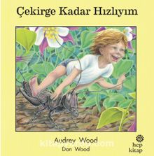 Çekirge Kadar Hızlıyım - Audrey Wood