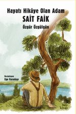 Hayatı Hikaye Olan Adam Sait Faik