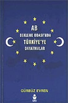 AB Bekleme Odası'nda Türkiye'ye Dayatmalar