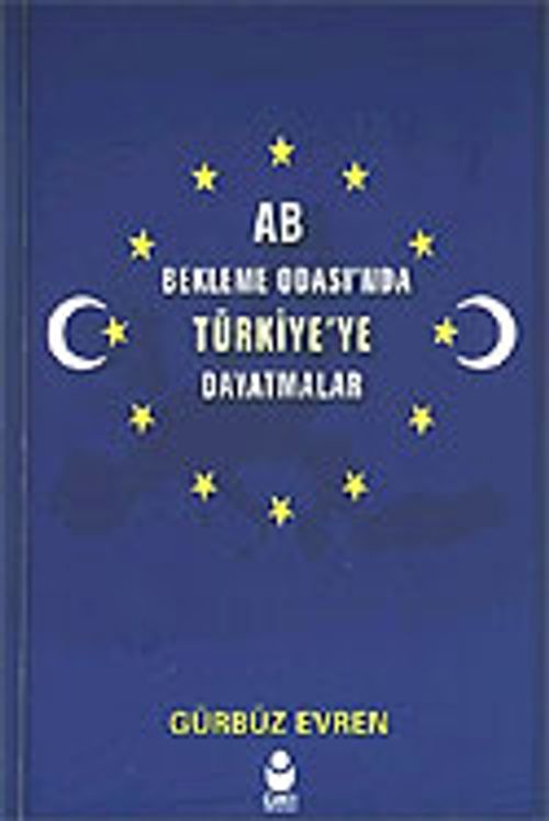 AB Bekleme Odası'nda Türkiye'ye Dayatmalar