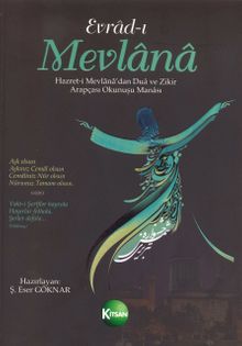 Evrad-ı Mevlana & Hazret-i Mevlana'dan Dua ve Zikir (Arapçası-Okunuşu-Manası)