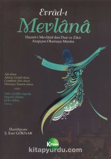 Evrad-ı Mevlana & Hazret-i Mevlana'dan Dua ve Zikir (Arapçası-Okunuşu-Manası) - Bilinmeyen Yazar