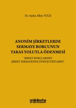 Anonim Şirketlerde Sermaye Borcunun Takas Yoluyla Ödenmesi