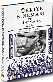 Türkiye Sineması ve Sinemada Algı