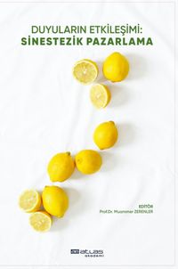 Duyuların Etkileşimi: Sinestezik Pazarlama 