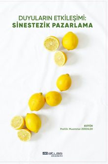 Duyuların Etkileşimi: Sinestezik Pazarlama 