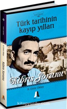 Türk Tarihinin Kayıp Yılları & Kıbrıs Sorunu