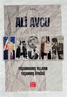 Hasan & Yaşanmamış Yılların Yaşanmış Öyküsü - Ali Avcu
