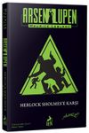 Arsen Lupen: Herlock Sholmes&rsquo;e Karşı (Ciltli)
