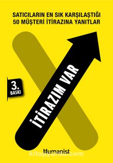 İtirazım Var: Satıcıların En Çok Karşılaştığı 49 Müşteri İtirazına Yanıtlar - Kolektif