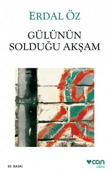 Gülünün Solduğu Akşam (Ciltsiz) - Erdal Öz