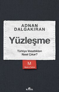Yüzleşme & Türkiye Vasatlıktan Nasıl Çıkar?