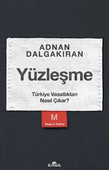 Yüzleşme & Türkiye Vasatlıktan Nasıl Çıkar?