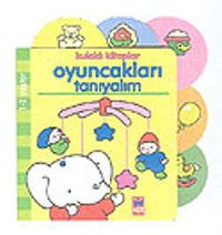Kulaklı Kitaplar/Oyuncakları Tanıyalım (1-2 Yaş)