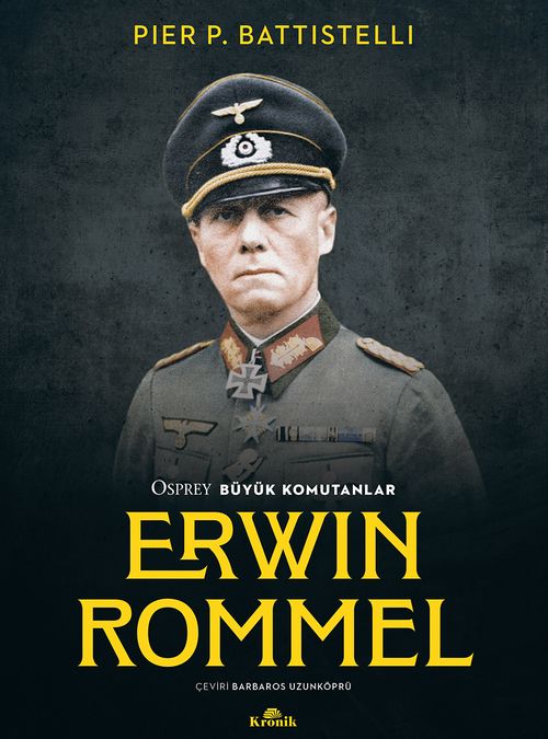 Erwin Rommel & Osprey Büyük Komutanlar 