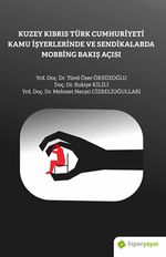 Kuzey Kıbrıs Türk Cumhuriyeti Kamu İşyerlerinde ve Sendikalarda Mobbing Bakış Açısı