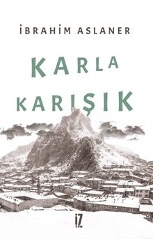 Karla Karışık - İbrahim Aslaner