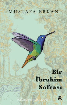 Bir İbrahim Sofrası - Mustafa Erkan