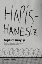 Hapishanesiz Toplum Arayışı