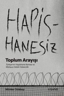 Hapishanesiz Toplum Arayışı