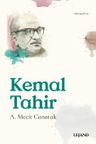 Kemal Tahir &amp; Hayatı, Sanatı, Düşünce Dünyası, Eserleri ve Eserlerinden Seçmeler