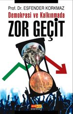 Demokrasi ve Kalkınmada Zor Geçit
