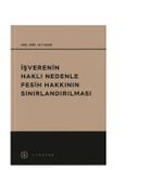 İşvrenin Haklı Nedenle Fesih Hakkının Sınırlandırılması