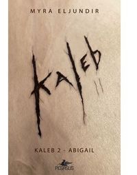 Kaleb 2: Abigail