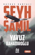 Kafkas Kartalı Şeyh Şamil 