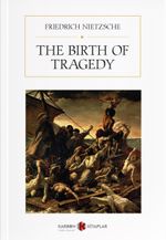 The Birth of Tragedy
