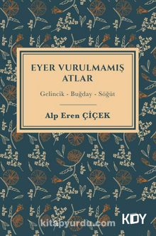 Eyer Vurulmamış Atlar - Alp Eren Çiçek