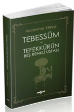 Tebessüm ve Tefekkürün Beş Renkli Ustası