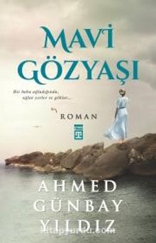 Mavi Gözyaşı - Ahmed Günbay Yıldız