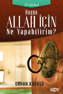 Bugün Allah İçin Ne Yapabilirim