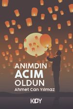 Anımdın Acım Oldun