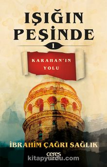 Işığın Peşinde 1 / Karahan’ın Yolu - İbrahim Çağrı Sağlık