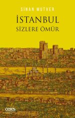 İstanbul Sizlere Ömür