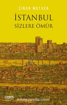 İstanbul Sizlere Ömür - Sinan Mutver