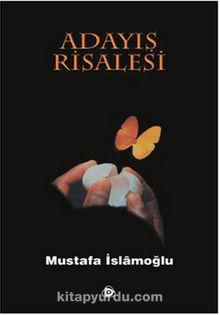 Adayış Risalesi - Mustafa İslamoğlu