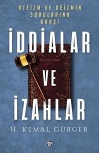 Ateizm ve Deizmin Sorularına Karşı İddialar ve İzahlar 