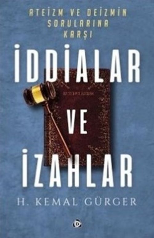 Ateizm ve Deizmin Sorularına Karşı İddialar ve İzahlar 