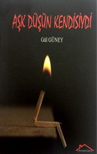 Aşk Düşün Kendisiydi