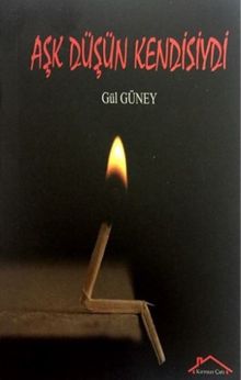 Aşk Düşün Kendisiydi